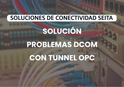 Solución Tunnel OPC para problemas con DCOM comunicación OPC